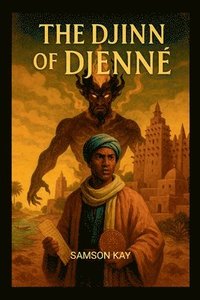bokomslag The Djinn of Djenné