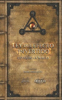 bokomslag Ley del Efecto Invertido y Ley de Atracción de lo Semejante