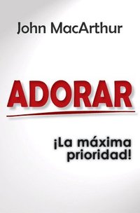 bokomslag Adorar: ¡La Máxima Prioridad!