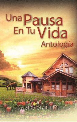 Una Pausa En Tu Vida Antología 1