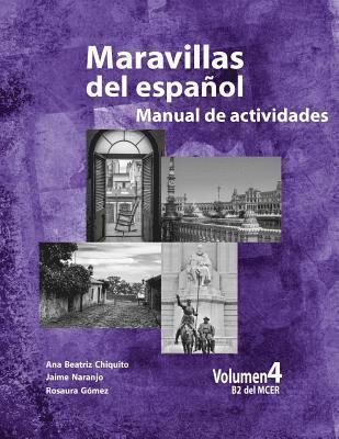 Jaime Alberto Naranjo, Monica Florez - Maravillas del Espanol - Manual de Actividades, Häftad