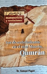 bokomslag Cuevas, Manuscritos Y Revelaciones: Los Descubrimientos En El Mar Merto, Qumran