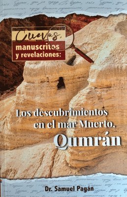 bokomslag Cuevas, Manuscritos Y Revelaciones: Los Descubrimientos En El Mar Muerto, Qumrán