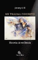 bokomslag Mi Trauma Favorito: Historias De Resiliencia