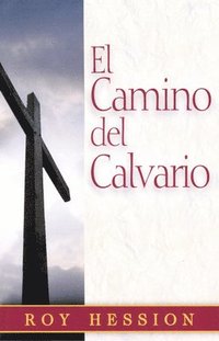 bokomslag El Camino del Calvario = The Calvary Road