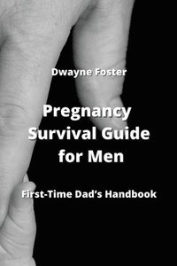 bokomslag Pregnancy Survival Guide for Men