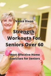 bokomslag Strength Workouts for Seniors Over 60