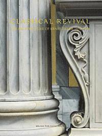 Maro Kardamitsi-Adami - Classical Revival: The Architecture of Ernst Ziller 1837-1923, Inbunden