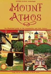 bokomslag Mount Athos - An Illustrated Guide to the Monasteries and Their History