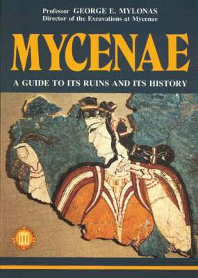 bokomslag Mycenae - A Guide to its ruins and History