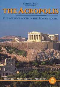 bokomslag The Acropolis - The Ancient Agora - The Roman Agora