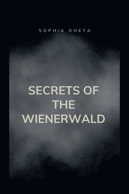 Secrets of the Wienerwald 1