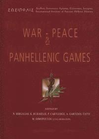 Nikos Birgalias, Kostas Buraselis - War-Peace and Panhellenic Games: In Memory of Pierre Garlier, Inbunden