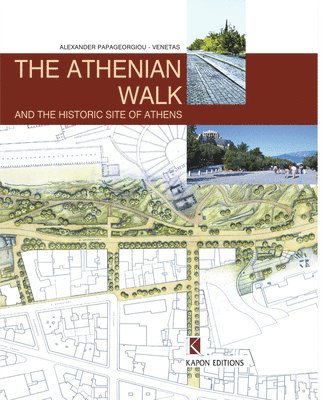 bokomslag The Athenian Walk and the Historic Site of Athens (English language edition)