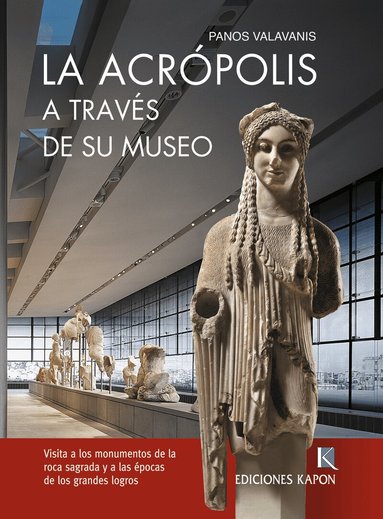 Panos Valavanis - The Acropolis Through its Museum (Spanish language edition), Häftad