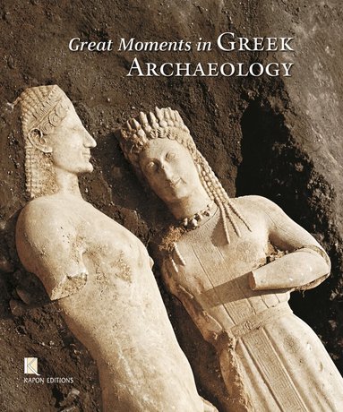 Panos Valavanis - Great Moments in Greek Archaeology (English language edition), Inbunden
