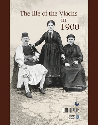 The Life of the Vlachs in 1900 (English language edition) 1