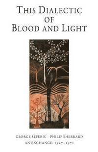 bokomslag This Dialectic of Blood and Light