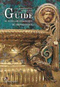 bokomslag Guide du muse archologique de Thessalonique