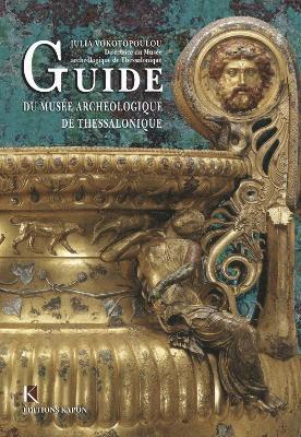 bokomslag Guide du musée archéologique de Thessalonique