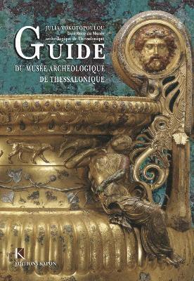 Guide du muse archologique de Thessalonique 1