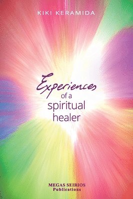 Experiences of a Spiritual Healer 1