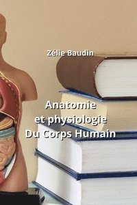 bokomslag Anatomie et physiologie Du Corps Humain