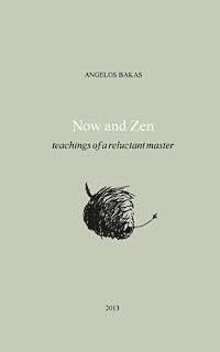 bokomslag Now and Zen: Teachings of a reluctant master