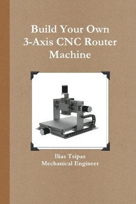 Build Your Own 3-Axis CNC Router Machine 1