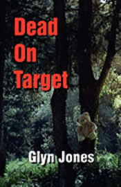 bokomslag Dead on Target, A Further Thornton King Adventure