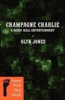 Glyn Idris Jones - Champagne Charlie, Häftad