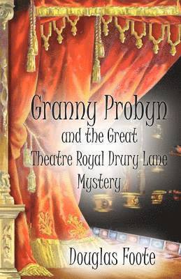 Granny Probyn and the Great Theatre Royal Drury Lane Mystery 1