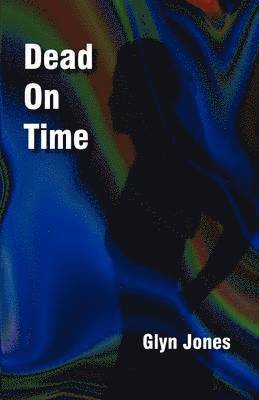 Glyn Idris Jones - Dead on Time, Häftad
