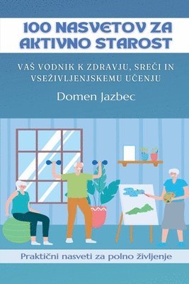 100 Nasvetov za aktivno starost