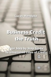 bokomslag Business Credit the Truth