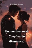 bokomslag Encuentro en el Crepsculo (Romance)