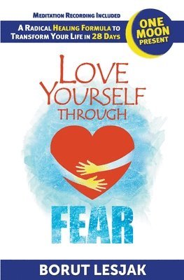 Love Yourself Through Fear 1