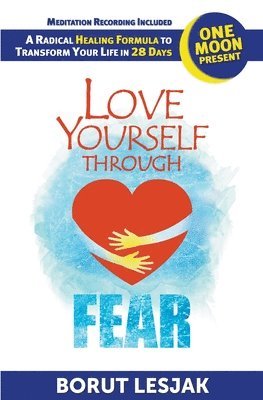 Borut Lesjak - Love Yourself Through Fear, Häftad