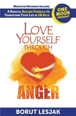 Borut Lesjak - Love Yourself Through Anger, Häftad