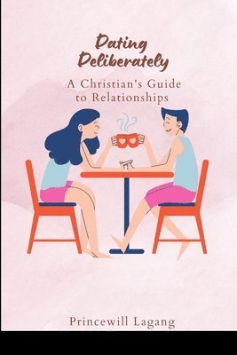 Dating Deliberately 1
