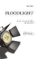 Floodlight: Are fame and wealth the things you really crave?