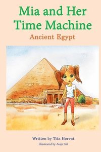 bokomslag Mia and Her Time Machine: Ancient Egypt