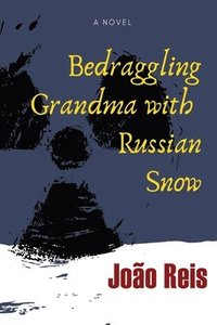 bokomslag Bedraggling Grandma with Russian Snow