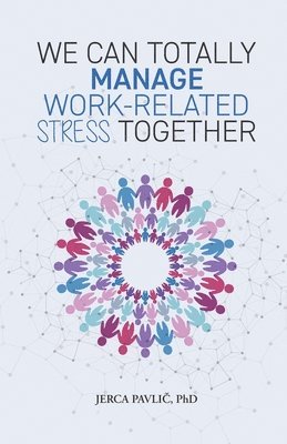 We Can Totally Manage Work-Related Stress Together 1