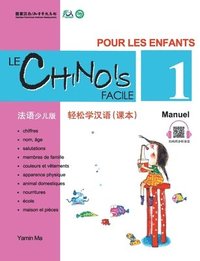 bokomslag Le chinois facile pour les enfants vol.1 - Manuel (chinois simplifie)