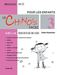 bokomslag Le chinois facile pour les enfants vol.3 - Cahier d'exercises (chinois simplifie)