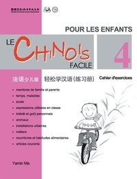 bokomslag Chinois Facile Pour Les Enfants Vol.4 - Cahier D'exercises (Chinois Simplifiu)