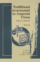 bokomslag Traditional Government in Imperial China: a Critical Analysis