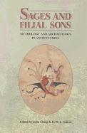 bokomslag Sages and Filial Sons: Mythology & Archaeology in Ancient China