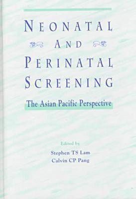 Stephen T.S. Lam, Stephen Lam - Neonatal and Perinatal Screening, Inbunden